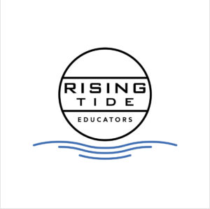 Rising Tide Educators in a black circle and black font. Underneath the circle, are three blue waves to mimic water.